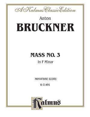 Anton Bruckner: Mass No. 3 in F Minor