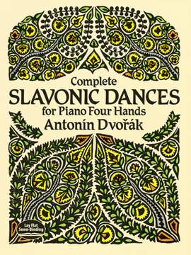 Antonin Dvorák: Complete Slavonic Dances - Piano Four Hands