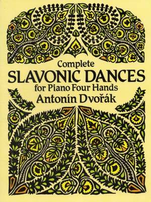 Antonin Dvorák: Complete Slavonic Dances - Piano Four Hands