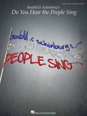 Alain Boublil_Claude-Michel Schönberg: Boublil & Schönberg's Do You Hear the People Sing