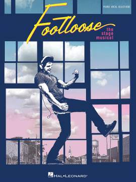Tom Snow: Footloose: The Stage Musical