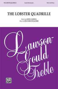 Ryan Brechmacher: The Lobster Quadrille SSAA