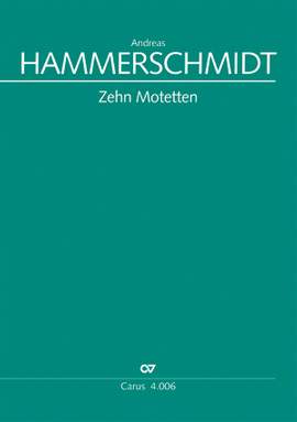 Hammerschmidt, Andreas: Zehn Motetten