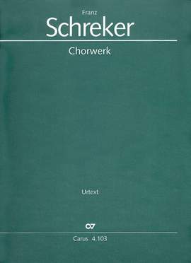 Schreker: Das Chorwerk