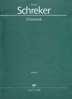 Schreker: Das Chorwerk