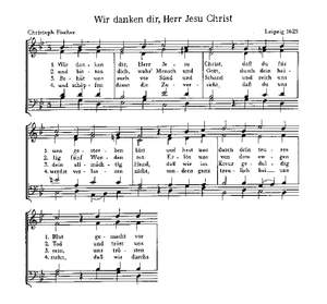 Anon.: Wir danken dir, Herr Jesu Christ;  Vulpius: Wir danken dir für deinen Tod Herr Jesu Christ