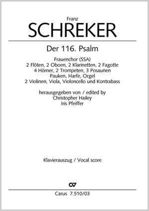 Schreker: Der 116. Psalm
