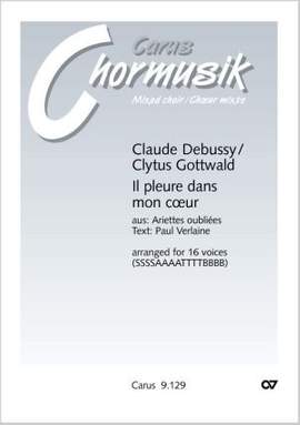 Debussy: Il pleure dans mon coeur