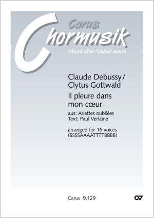 Debussy: Il pleure dans mon coeur