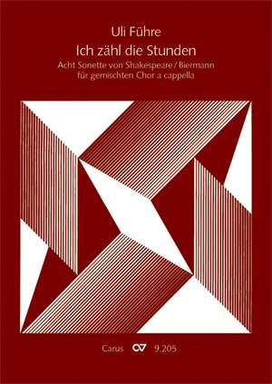 Führe: Ich zähl die Stunden. Acht Sonette von Shakespeare / Biermann für gemischten Chor a cappella