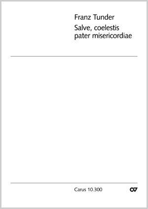 Tunder: Salve, coelestis pater misericordiae