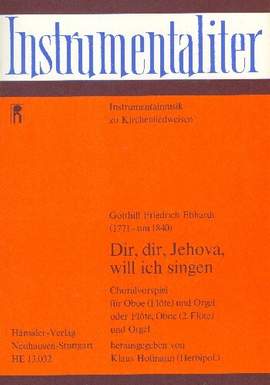 Ebhardt: Dir, dir, Jehova, will ich singen