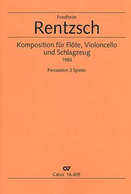 Rentzsch: Komposition für Flöte, Violoncello und Schlagzeug