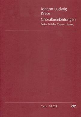 Krebs: Choralbearbeitungen. Erster Teil der ClavierÜbung