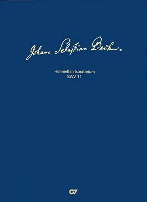 Bach, JS: Lobet Gott in seinen Reichen (BWV 11; D-Dur)