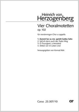 Herzogenberg: Kommt her zu mir, spricht Gottes Sohn (Op.102,1)