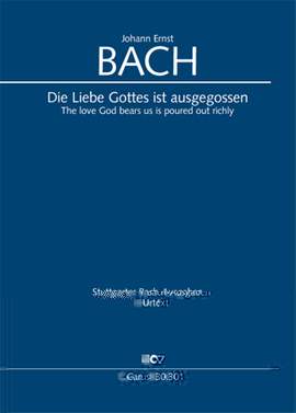 Bach, JE: Die Liebe Gottes ist ausgegossen
