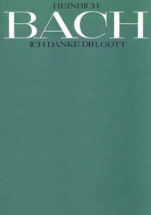 Bach, H: Ich danke dir, Gott