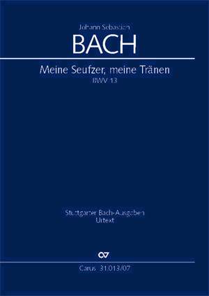 Bach, JS: Meine Seufzer, meine Tränen (BWV 13)