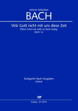 Bach, JS: Wär Gott nicht mit uns diese Zeit (BWV 14)