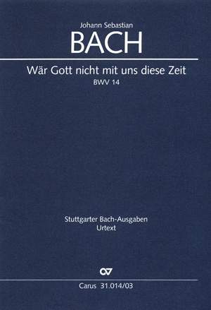 Bach, JS: Wär Gott nicht mit uns diese Zeit (BWV 14)
