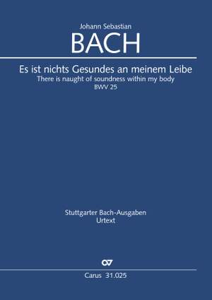 Bach, JS: Es ist nichts Gesundes an meinem Leibe (BWV 25)