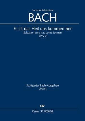 Bach, JS: Es ist das Heil uns kommen her (BWV 9)