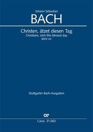 Bach, JS: Christen, ätzet diesen Tag (BWV 63; CDur)