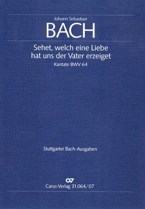 Bach, JS: Sehet, welch eine Liebe hat uns der Vater erzeiget (BWV 64; e-Moll)