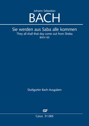 Bach, JS: Sie werden aus Saba alle kommen (BWV 65; C-Dur)