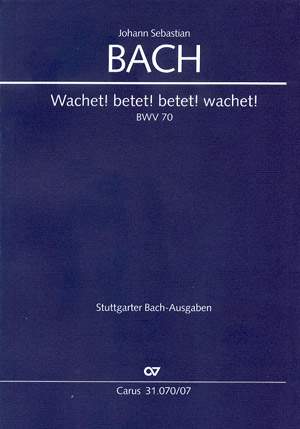Bach, JS: Wachet! betet! betet! wachet! (BWV 70; CDur)