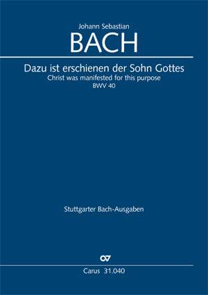 Bach, JS: Darzu ist erschienen der Sohn Gottes (BWV 40; FDur)