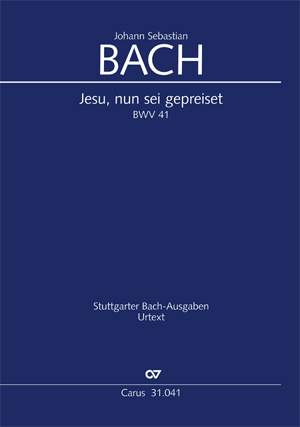 Bach, JS: Jesu, nun sei gepreiset (BWV 41)