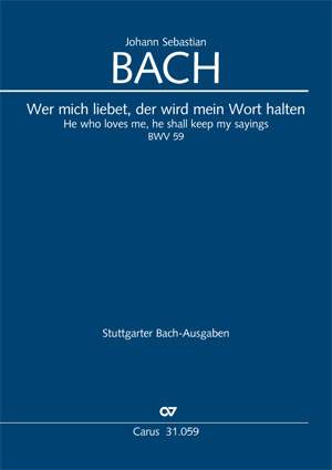 Bach, JS: Wer mich liebet, der wird mein Wort halten (I) (BWV 59; CDur)