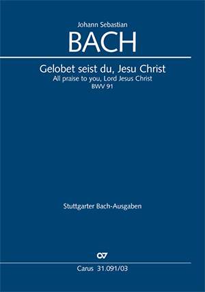 Bach, JS: Gelobet seist du, Jesu Christ (BWV 91; GDur)