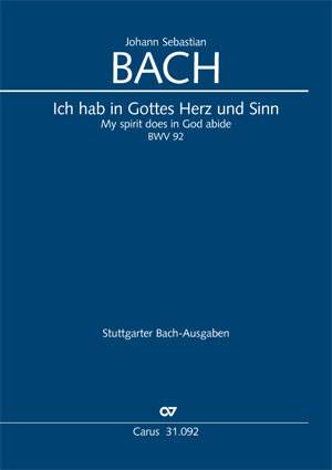 Bach, JS: Ich hab in Gottes Herz und Sinn (BWV 92; hMoll)