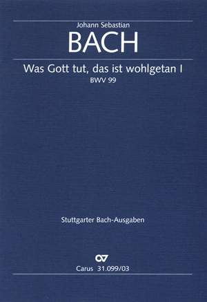 Bach, JS: Was Gott tut, das ist wohlgetan (II) (BWV 99; G-Dur)