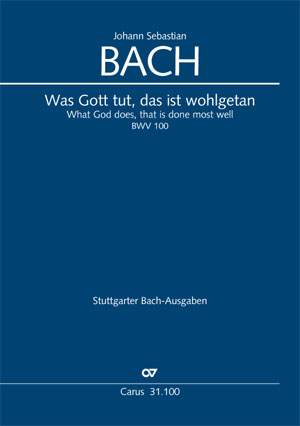 Bach, JS: Was Gott tut, das ist wohlgetan (III) (BWV 100; G-Dur)