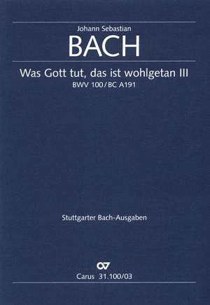 Bach, JS: Was Gott tut, das ist wohlgetan (III) (BWV 100; GDur)