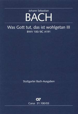 Bach, JS: Was Gott tut, das ist wohlgetan (III) (BWV 100; G-Dur)
