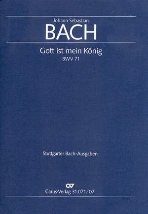 Bach, JS: Gott ist mein König (BWV 71; CDur)