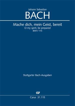 Bach, JS: Mache dich, mein Geist, bereit (BWV 115; GDur)