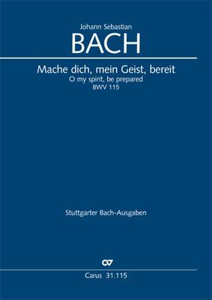 Bach, JS: Mache dich, mein Geist, bereit (BWV 115; G-Dur)