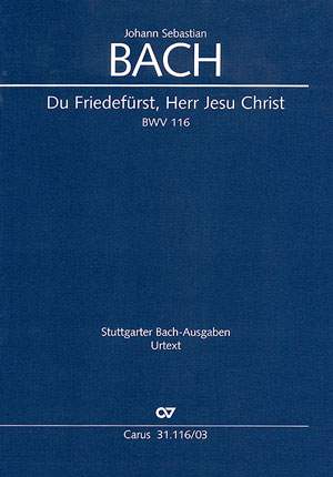 Bach, JS: Du Friedefürst, Herr Jesu Christ (BWV 116)