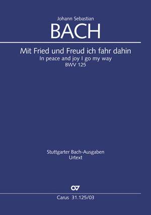 Bach, JS: Mit Fried und Freud fahr ich dahin (BWV 125)