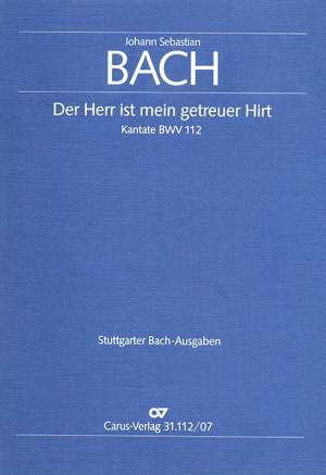 Bach, JS: Der Herr ist mein getreuer Hirt (BWV 112; GDur)