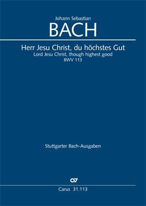 Bach, JS: Herr Jesu Christ, du höchstes Gut (BWV 113; hMoll)