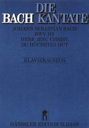 Bach, JS: Herr Jesu Christ, du höchstes Gut (BWV 113; hMoll)