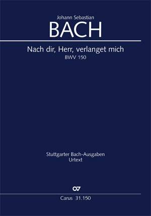 Bach, JS: Nach dir, Herr, verlanget mich (BWV 150; h-Moll)