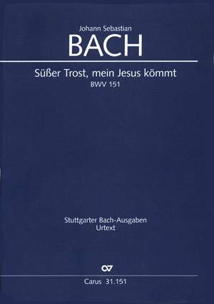 Bach, JS: Süßer Trost, mein Jesus kömmt (BWV 151; G-Dur)
